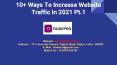 10+ Ways To Increase Website Traffic In 2021 Pt.1 PowerPoint PPT Presentation