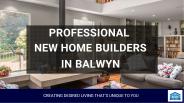 Professional New Home Builders in Balwyn