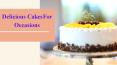 Delicious Cakes For Occasions PowerPoint PPT Presentation