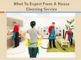 What To Expect From A House Cleaning Service PowerPoint PPT Presentation