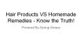 Hair Products vs Homemade Remedies - Know the Truth!
