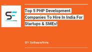 Top PHP Development Companies To Hire In India!
