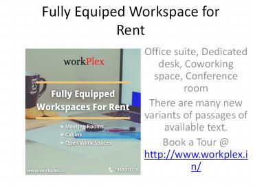 Fully Equiped Workspace for Rent