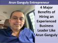 4 Major Benefits of Hiring an Experienced Business Leader Like Arun Ganguly PowerPoint PPT Presentation