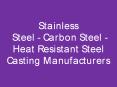 Stainless Steel - Carbon Steel - Heat Resistant Steel Casting Manufacturers PowerPoint PPT Presentation
