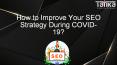 How to Improve Your SEO Strategy During COVID-19? PowerPoint PPT Presentation