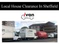 Local House Clearance In Sheffield PowerPoint PPT Presentation
