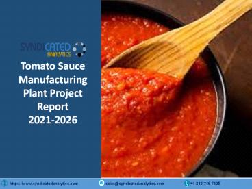 Tomato Sauce Manufacturing Plant Project Report PPT 2021