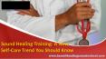 Sound Healing Training - A New Self-Care Trend You Should Know PowerPoint PPT Presentation