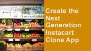 How Entrepreneurs can benefit from Instacart Clone App Development?