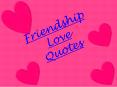 Friendship Love Quotes - HEart Touching Status PowerPoint PPT Presentation