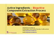 Active Ingredients – Bioactive component extraction process