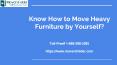 Know How to Move Heavy Furniture by Yourself? PowerPoint PPT Presentation