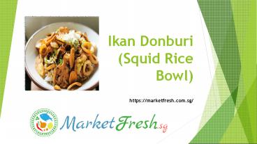 Ikan Donburi (Squid Rice Bowl)