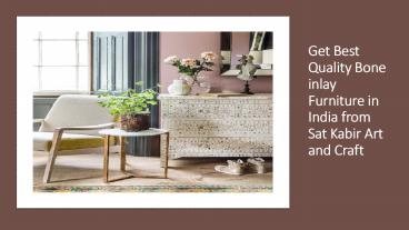 Get Best Quality Bone inlay Furniture in India from Sat Kabir Art and Craft
