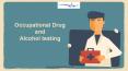 Occupational Drug and Alcohol Testing in the UK PowerPoint PPT Presentation