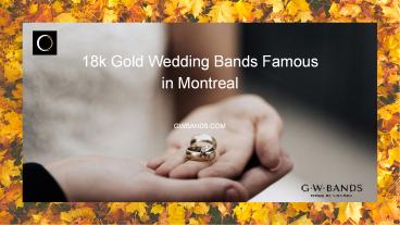 18k Gold Wedding Bands Famous in Montreal