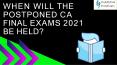 When will the Postponed CA Final Exams 2021 be held? PowerPoint PPT Presentation