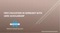 Free Education in Germany with 100% Scholarship PowerPoint PPT Presentation