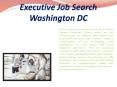 Executive Job Search Washington DC (5) PowerPoint PPT Presentation