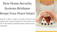 How Home Security Systems Brisbane Keeps Your Peace Intact