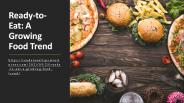 Ready-to-Eat: A Growing Food Trend