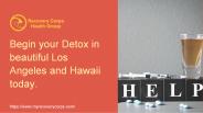 Begin your Detox in pretty Los Angeles today.