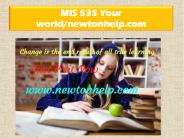 MIS 535 Your world/newtonhelp.com