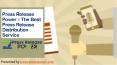 Press Release Power – The Best Press Release Distribution Service PowerPoint PPT Presentation