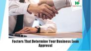 Factors That Determine Your Business Loan Approval