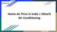 Home AC Price in India | Hitachi Air Conditioning PowerPoint PPT Presentation