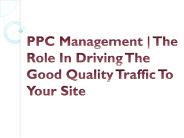 PPC Management - The Role In Driving The Good Quality Traffic To Your Site