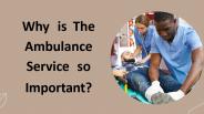 Importance of Emergency Ambulance Service.