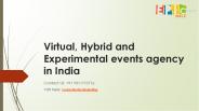 Virtual, Hybrid and Experimental events agency in India