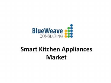 Smart Kitchen Appliances Market