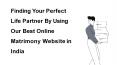 Finding Your Perfect Life Partner By Using Our Best Online Matrimony Website in India PowerPoint PPT Presentation