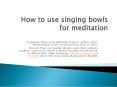 Singing bowl meditation benefits (1) PowerPoint PPT Presentation