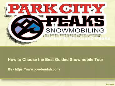 How to Choose the Best Guided Snowmobile Tour