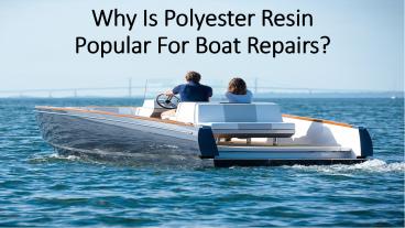 Polyester resin used for boat repairs several properties