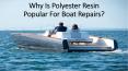 Polyester resin used for boat repairs several properties PowerPoint PPT Presentation