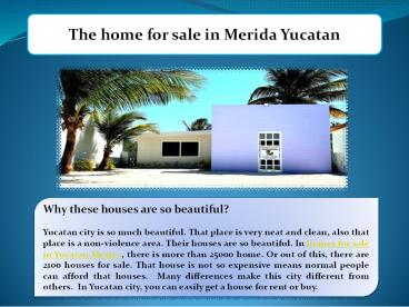 The home for sale in Merida Yucatan