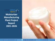 Moisturizer Manufacturing Plant Project Report PPT 2021-2026