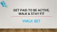 Best Walk and Earn App | Health and Fitness App | Fitness Challenge App | Walk Bet PowerPoint PPT Presentation