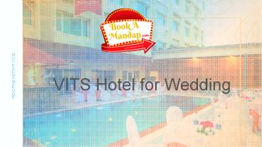 VITS Hotel for Wedding in Bhubaneswar - BookaMandap