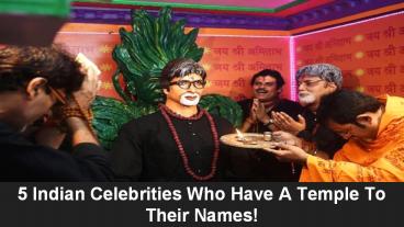 5 Indian Celebrities Who Have A Temple To Their Names!