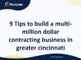 9 Tips to build a multi-million dollar contracting business in greater Cincinnati PowerPoint PPT Presentation
