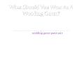 What Should You Wear As A Wedding Guest? PowerPoint PPT Presentation