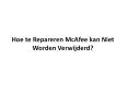 Hoe te Repareren McAfee kan Niet Worden Verwijderd? PowerPoint PPT Presentation
