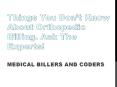 Things You Don’t Know About Orthopedic Billing. Ask The Experts! PowerPoint PPT Presentation
