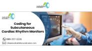 Coding for Subcutaneous Cardiac Rhythm Monitors
